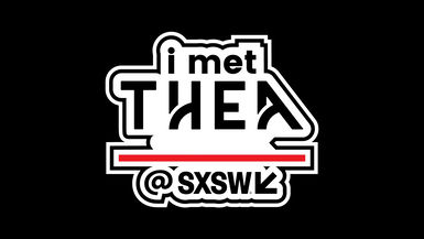 THEA @ SXSW 