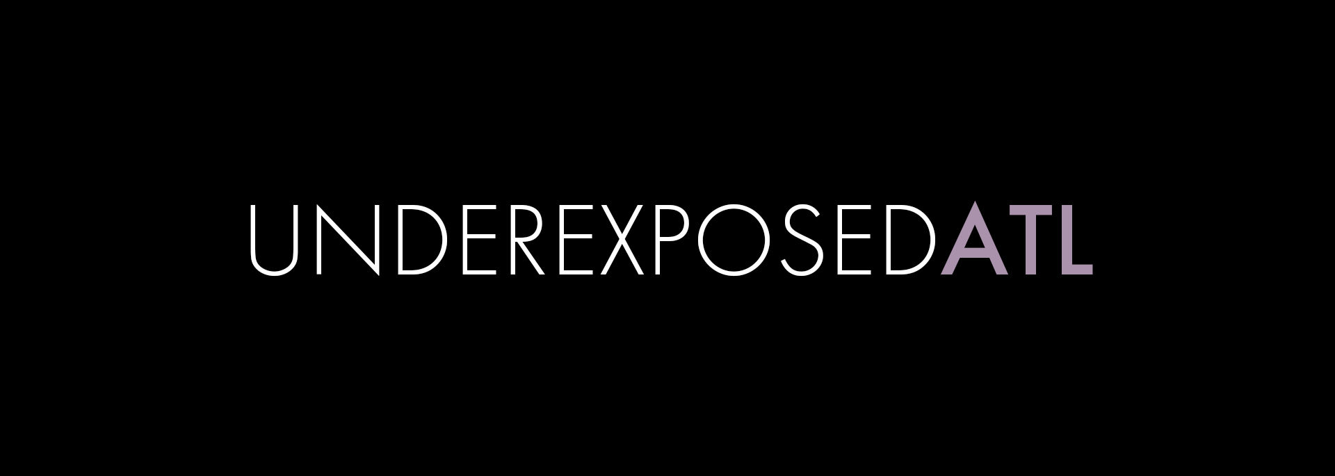 UnderexposedATL