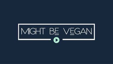 Might Be Vegan 